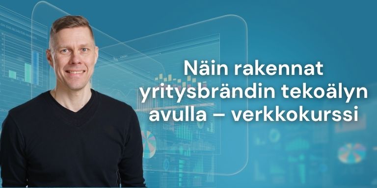 Näin rakennat yritysbrändin tekoälyn avulla - verkkokurssi